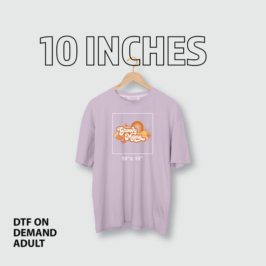 DTF on Demand Adult (10 Inches)